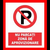 Placuta nu parcati zona de aprovizionare